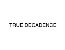 ترو ديكادينس